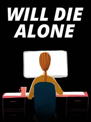Will Die Alone